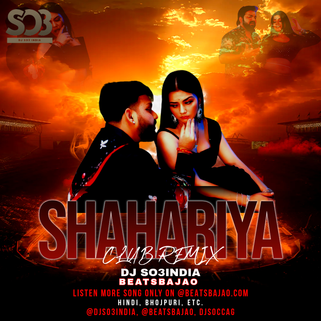 Shahariya Remix DJ So3India DJ So3India